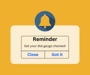 image of a phone pop up reminder that says "Get your dial gauge checked - close - Got it."